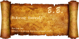 Bubreg Bennó névjegykártya